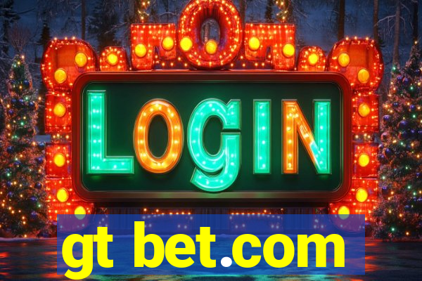 gt bet.com